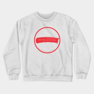 Less Red Tape Crewneck Sweatshirt